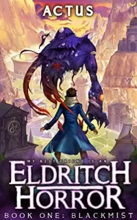 Blackmist (My Best Friend is an Eldritch Horror #1)