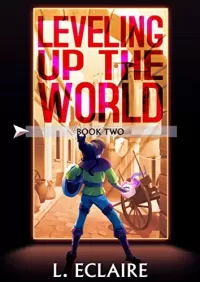 Leveling Up The World 2 (Leveling Up The World #2)