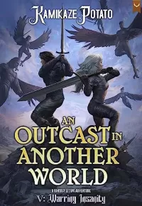 Warring Insanity (An Outcast In Another World #5)