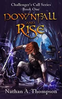 Downfall And Rise (Challenger's Call #1)