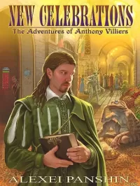 New Celebrations: The Adventures of Anthony Villiers (Anthony Villiers)
