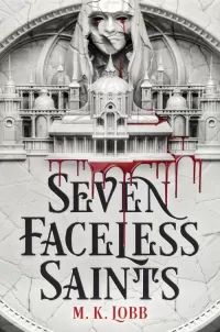 Seven Faceless Saints (Seven Faceless Saints #1)