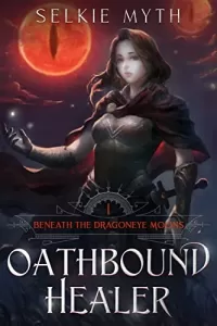 Oathbound Healer (Beneath the Dragoneye Moons #1)