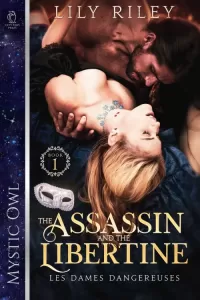 The Assassin and the Libertine (Les Dames Dangereuses #1)