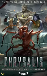 Chrysalis 4: Between a Rock and a Carapace (Chrysalis #4)
