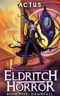 Dawnfall (My Best Friend is an Eldritch Horror #5)