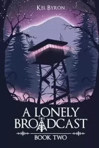 A Lonely Broadcast: Book Two (A Lonely Broadcast #2)