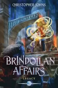 Legacy: A LitRPG Adventure (Brindollan Affairs #2)