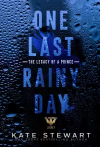 One Last Rainy Day: The Legacy of a Prince (Ravenhood Legacy #1)