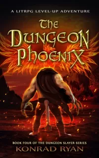 The Dungeon Phoenix (The Dungeon Slayer #4)