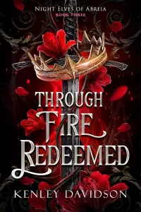 Through Fire Redeemed (Night Elves of Abreia #3)