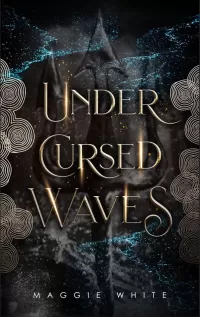 Under Cursed Waves (The Kingdom Below #2)