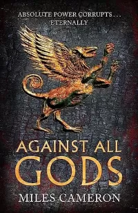 Against All Gods (The Age of Bronze #1)
