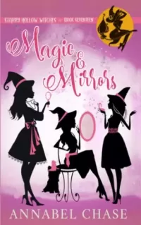 Magic & Mirrors (Starry Hollow Witches #17)
