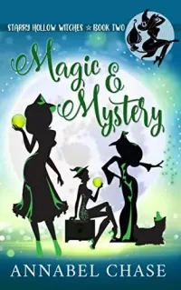 Magic & Mystery (Starry Hollow Witches #2)