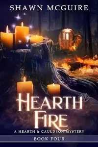 Hearth Fire (Hearth & Cauldron Mysteries #4)