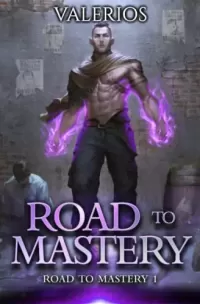 Road to Mastery (Road to Mastery #1)