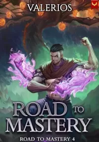Road to Mastery 4 (Road to Mastery #4)
