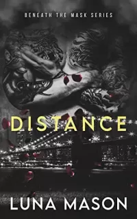 Distance (Beneath The Mask #1)