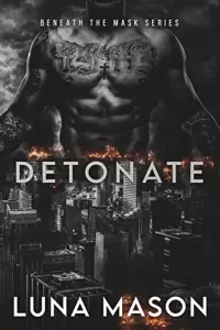 Detonate (Beneath The Mask #2)