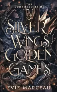 Silver Wings Golden Games (The Godkissed Bride #2)