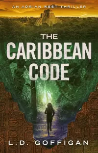 The Caribbean Code: An Archaeological Thriller (Adrian West Adventures #5)