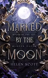 Marked by the Moon (Bound by the Veil #1)