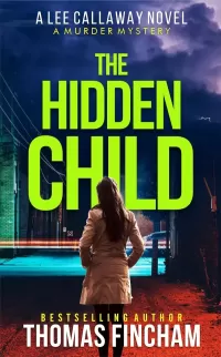 The Hidden Child: A Murder Mystery (Lee Callaway #12)