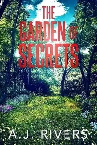 The Garden of Secrets (Dean Steele Mystery Thriller #4)