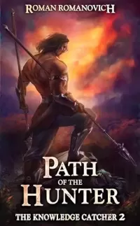 Path of the Hunter (The Knowledge Catcher #2)