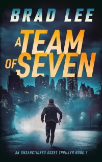 A Team of Seven (The Unsanctioned Asset #7)