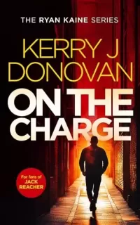 On the Charge (Ryan Kaine #13)