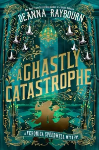 A Ghastly Catastrophe (Veronica Speedwell Mysteries #10)