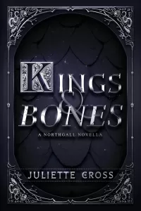 Kings and Bones: A Northgall Novella (The Rise of Northgall)