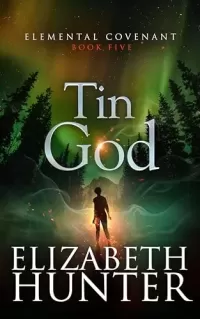 Tin God (Elemental Covenant #5)
