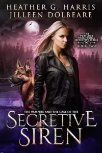 The Vampire and the Case of the Secretive Siren (The Portlock Paranormal Detective Series #2)