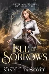 Isle of Sorrows (Silver and Orchids: Greybrow Brothers #2)