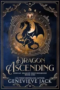 Dragon Ascending (Zodiac Dragon Brotherhood #1)