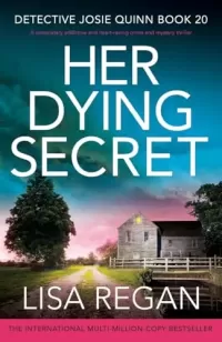 Her Dying Secret (Detective Josie Quinn #20)