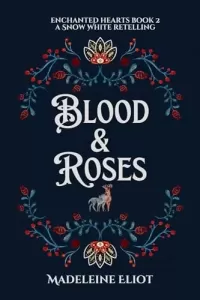 Blood & Roses (Enchanted Hearts #2)