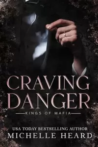 Craving Danger (Kings Of Mafia #2)
