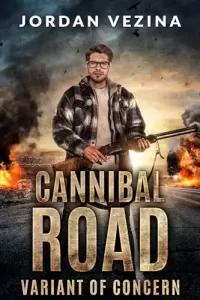 Variant Of Concern (Cannibal Road #1)