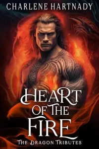 Heart of the Fire (The Dragon Tributes #3)