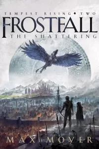 Frostfall - The Shattering (Tempest Rising Series #2)