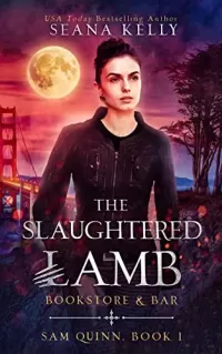 The Slaughtered Lamb Bookstore and Bar (Sam Quinn #1)