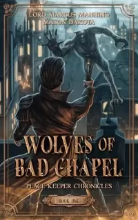 Wolves of Bad Chapel (The Peace Keepers Chronicles #1)