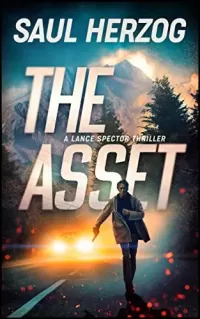 The Asset (A Lance Spector Thriller #1)