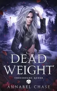 Dead Weight (Crossroads Queen #5)
