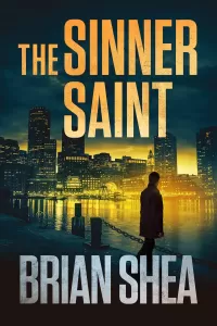 The Sinner Saint (Boston Crime Thriller #7)