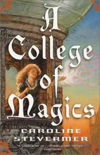 A College of Magics (A College of Magics #1)